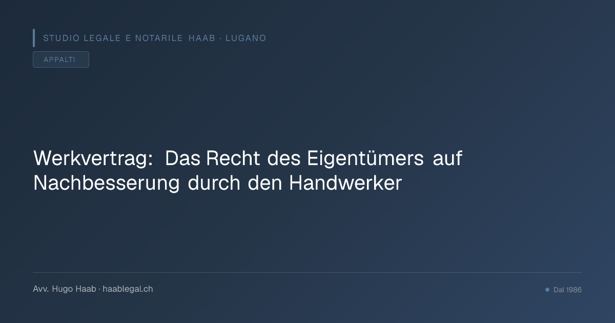 Werkvertrag: Das Recht des Eigentümers auf Nachbesserung durch den Handwerker