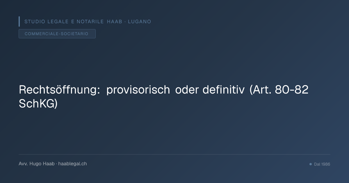Rechtsöffnung: provisorisch oder definitiv (Art. 80-82 SchKG)