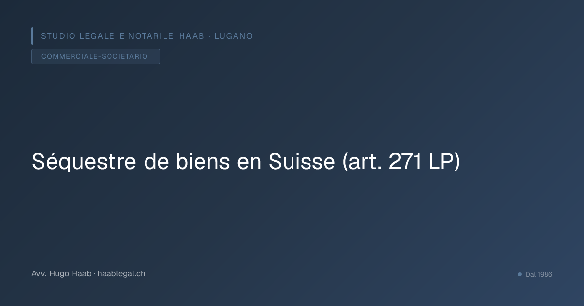 Séquestre de biens en Suisse (art. 271 LP)