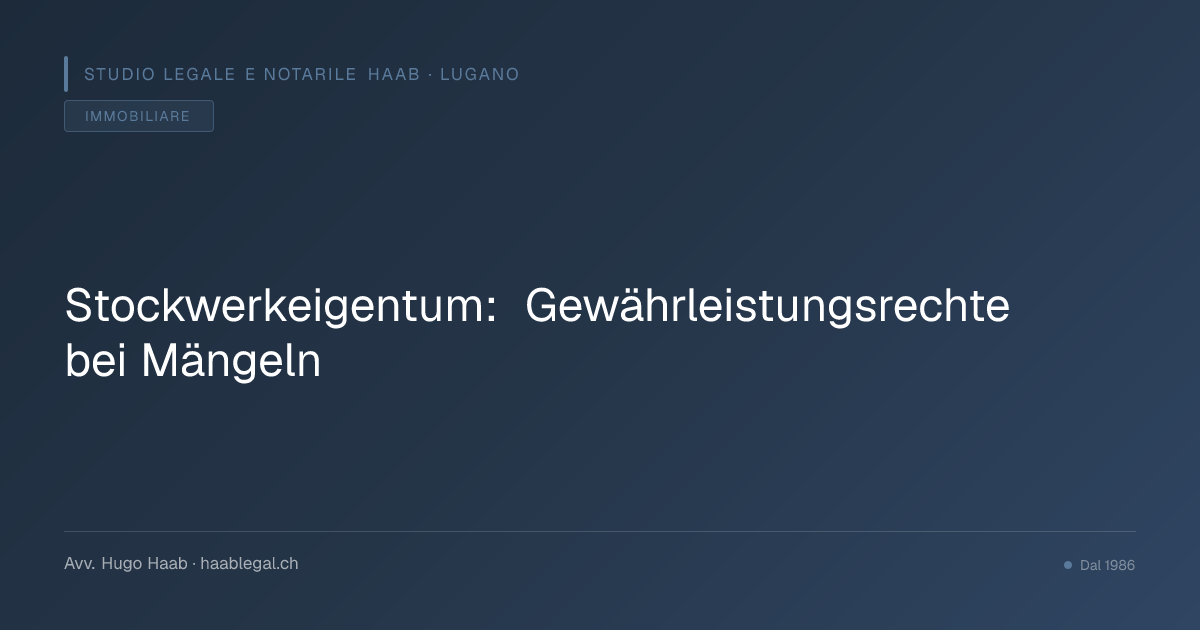 Stockwerkeigentum: Gewährleistungsrechte bei Mängeln