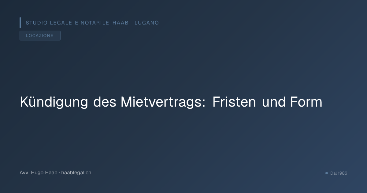 Kündigung des Mietvertrags: Fristen und Form