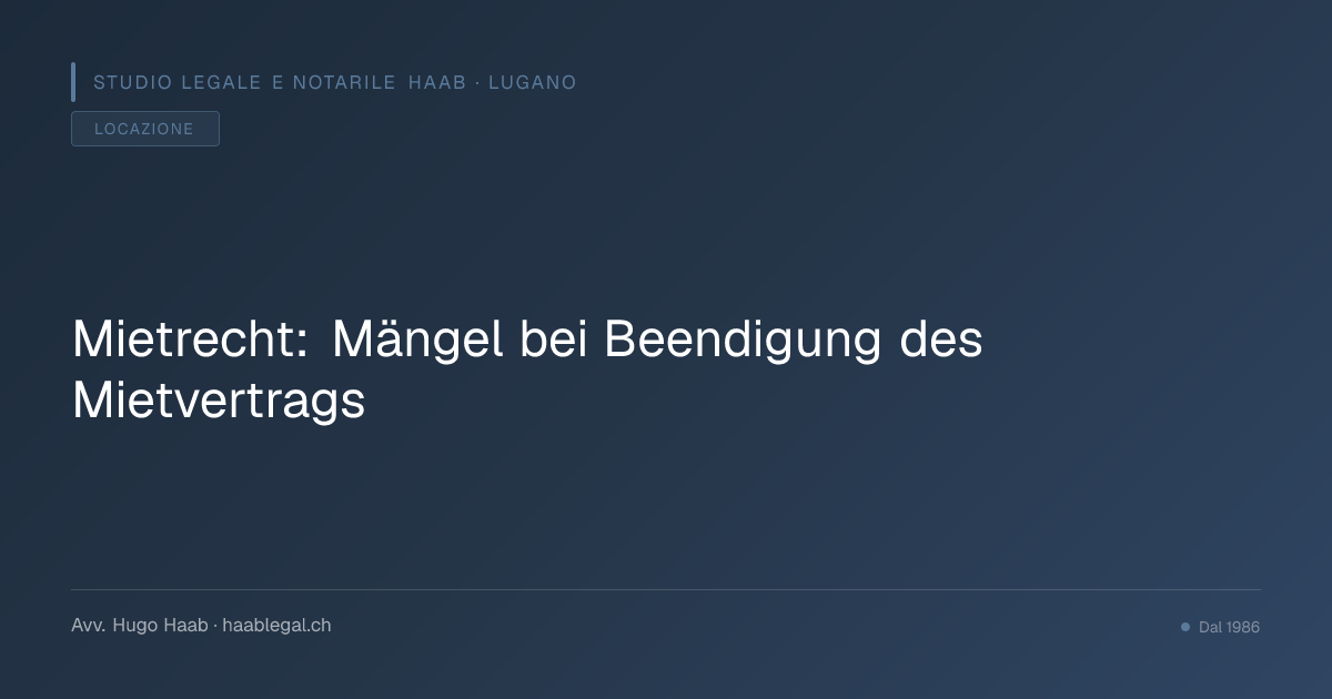 Mietrecht: Mängel bei Beendigung des Mietvertrags