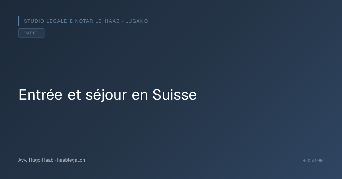 Entrée et séjour en Suisse
