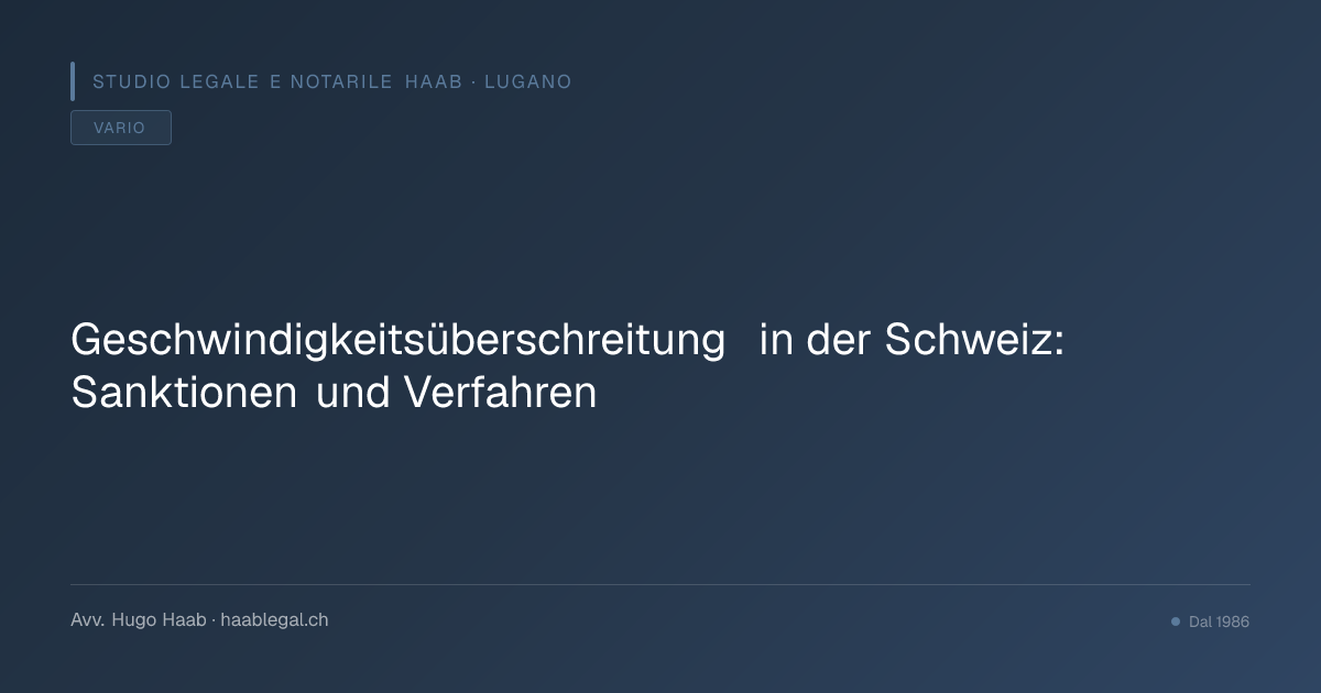 Geschwindigkeitsüberschreitung in der Schweiz: Sanktionen und Verfahren