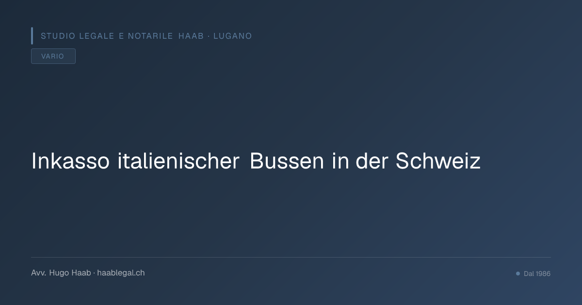 Inkasso italienischer Bussen in der Schweiz