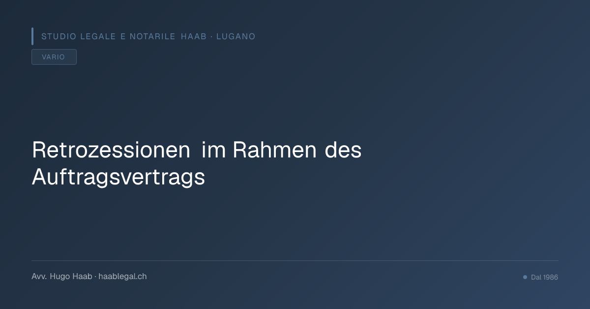 Retrozessionen im Rahmen des Auftragsvertrags